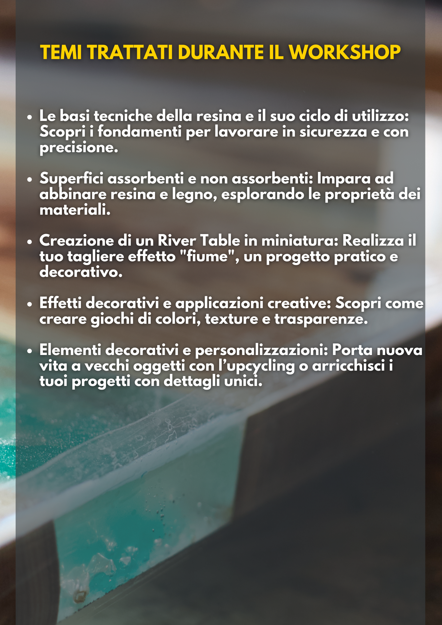 WORKSHOP CREATIVO SULLA RESINA EPOSSIDICA (8 ORE)